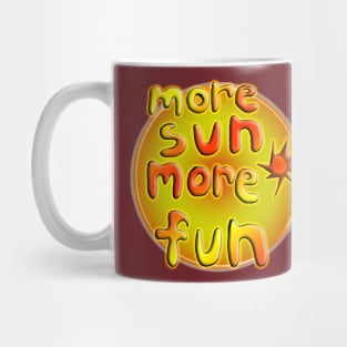 More Sun More Fun Mug